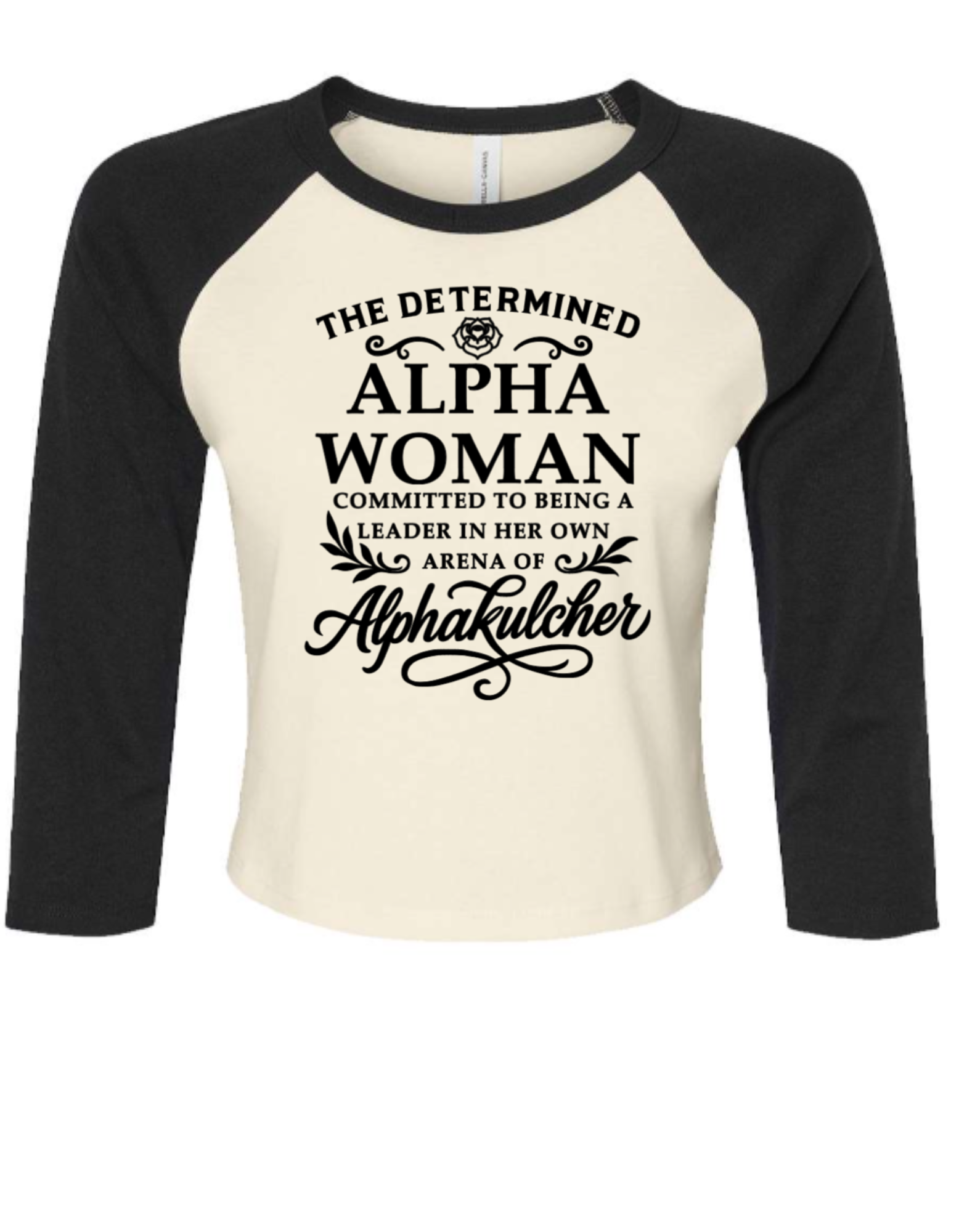 The Determined Alpha Woman Raglan Crop Top | CSG Creations