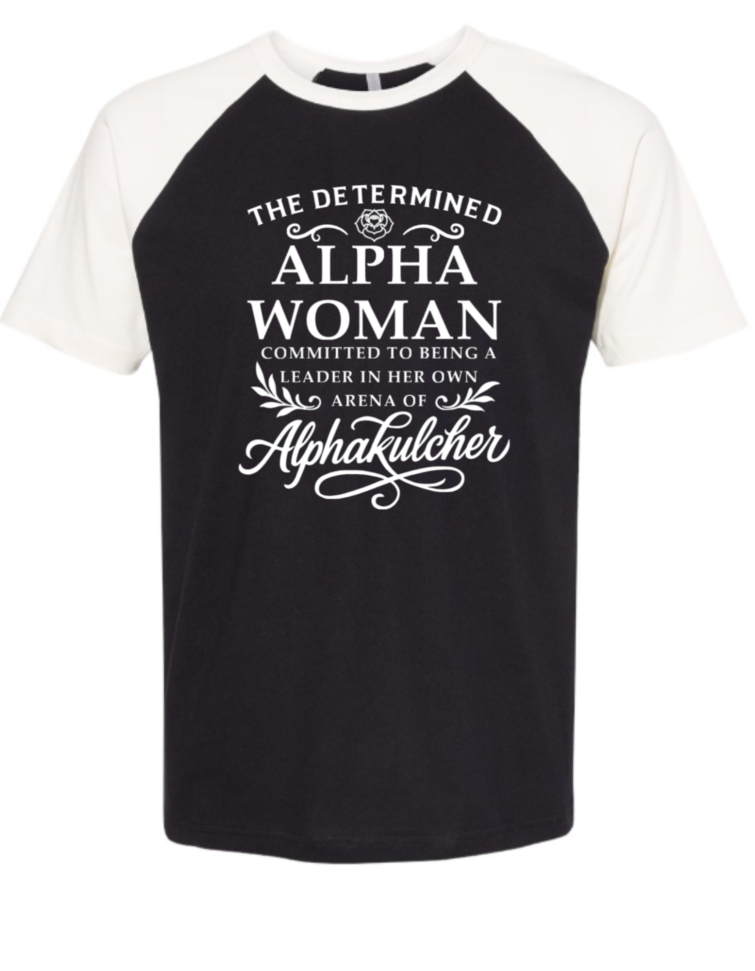 The Determined Alpha Woman Raglan Shirt | CSG Creations