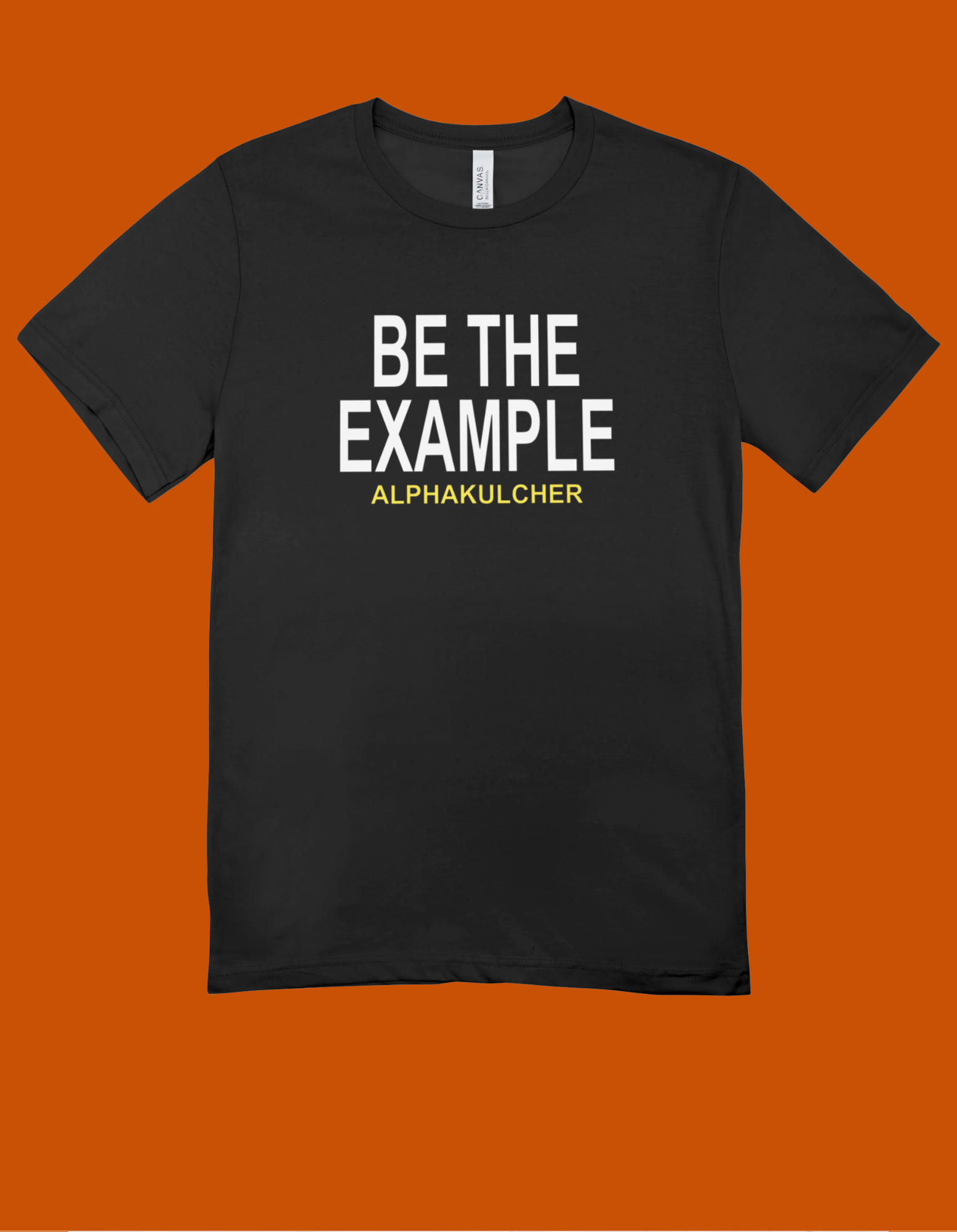 Be The Example Tee | CSG Apparel