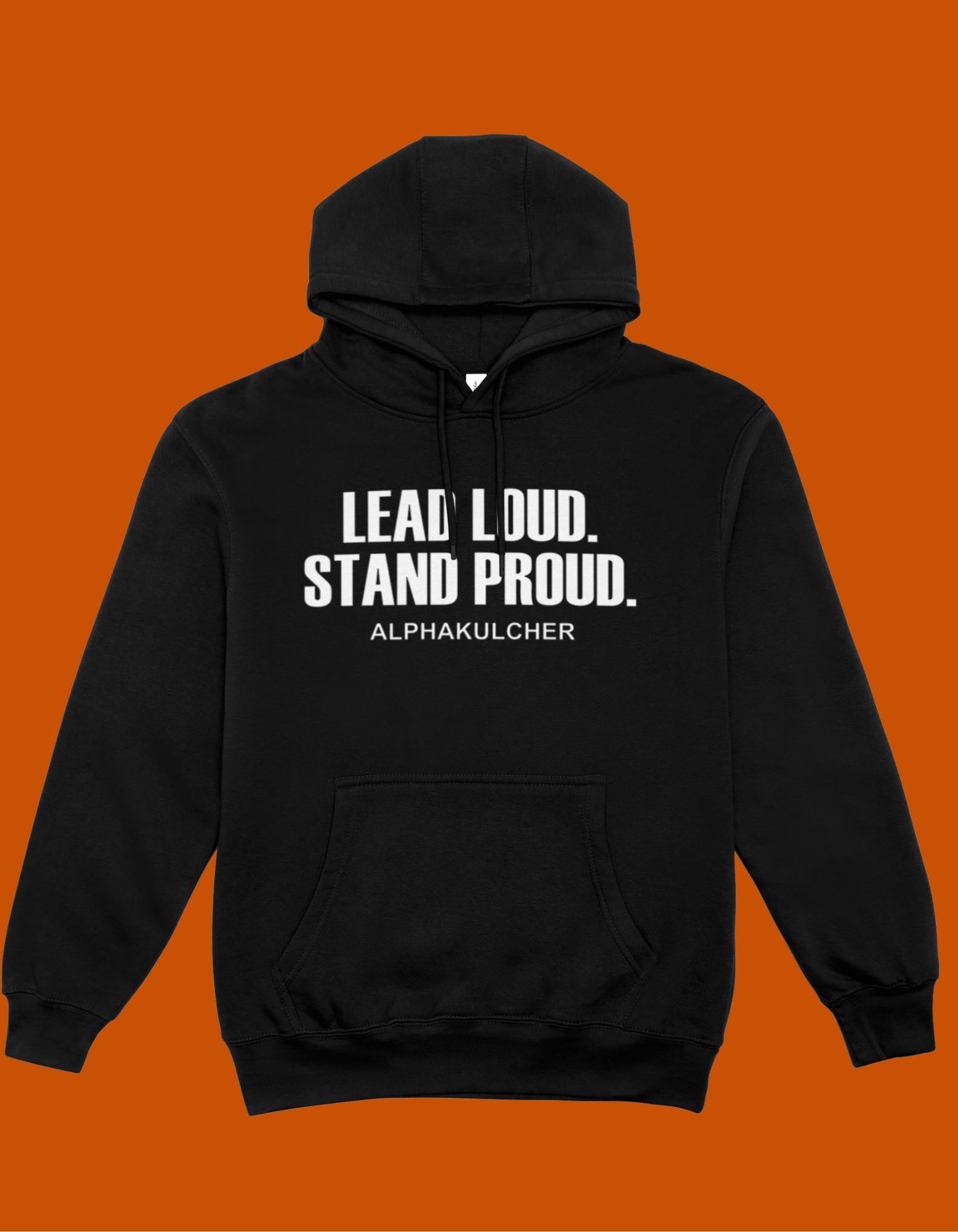 Lead Loud. Stand Proud Hoodie | CSG Creations
