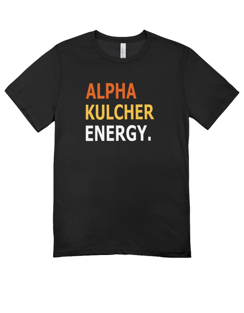 Alpha Kulcher Energy Tee | CSG Creations