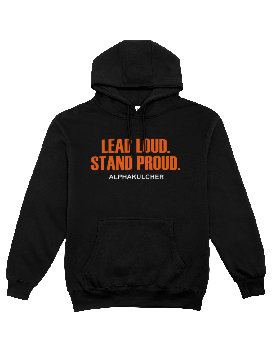 Lead Loud. Stand Proud Hoodie | CSG Creations