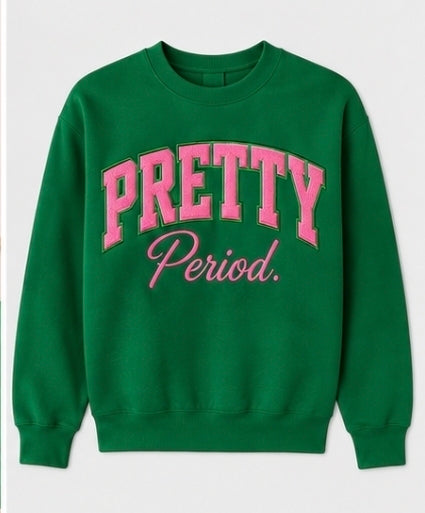 PRETTY . Crewneck Sweatshirt | CSG Greek Boutique