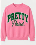 PRETTY . Crewneck Sweatshirt | CSG Greek Boutique