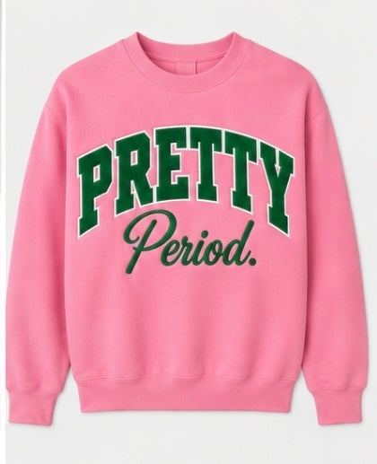 PRETTY . Crewneck Sweatshirt | CSG Greek Boutique